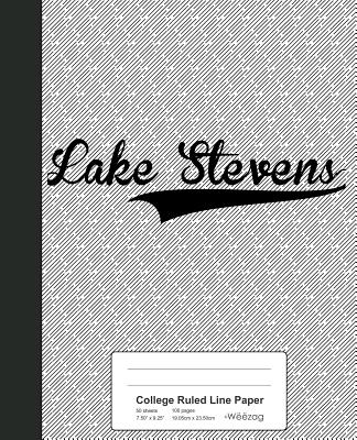 College Ruled Line Paper: LAKE STEVENS Notebook