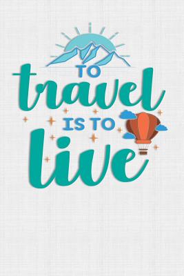 To Travel Is To Live: Keep track of travel adventures with - What if Something Happens Info, Itinerary, Airline Info, Photos, Packing Lists,