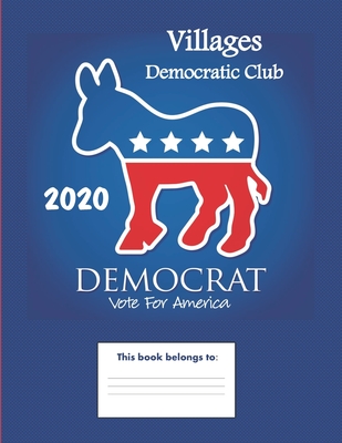 Villages Democratic Club: 2020 Democrat Vote for America