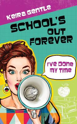 School's Out Forever: I've Done My Time