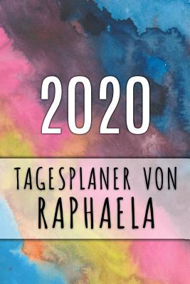 2020 Tagesplaner von Raphaela: Personalisierter Kalender für 2020 mit deinem Vornamen