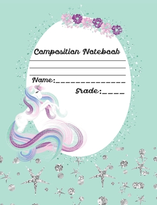 Composition Notebook: Pretty Unicorn Composition Notebook for Girls (7.44x9.69) Wide Ruled
