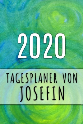 2020 Tagesplaner von Josefin: Personalisierter Kalender für 2020 mit deinem Vornamen