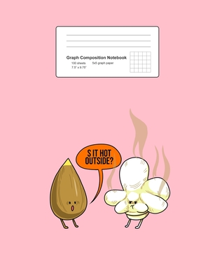 Graph Composition Notebook: Math, Physics, Science Exercise Book - Popcorn Funny Corn Sayings Food Puns Jokes Foodie Lover Gift - Pink 5x5 Graph P