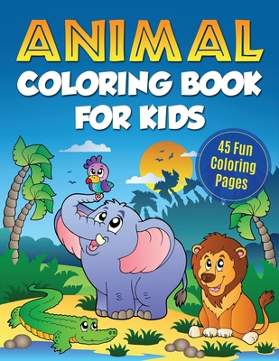 Animal Coloring Book for Kids: 45 Fun Coloring Pages