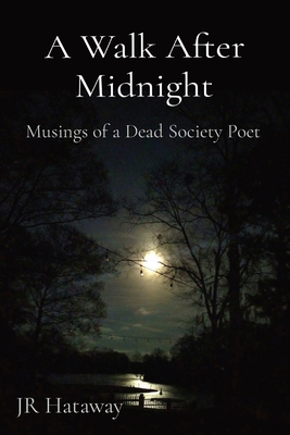 A Walk After Midnight: Musings of a Dead Society Poet (Large Print Edition)