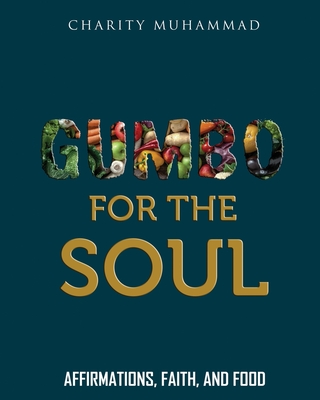 Gumbo for the Soul: Affirmations, Faith, and Food (Large Print Edition)