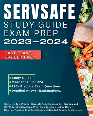 Servsafe Study Guide CPFM Exam Prep 2024-2025: Complete Test Prep for Servsafe Food Manager Certification and CPFM Certification Exam Prep. Includes E