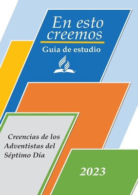 Guía de Estudio: Las 28 Doctrinas Fundamentales De la Iglesia Adventista del Séptimo Día a Letra Grande (Large Print Edition)