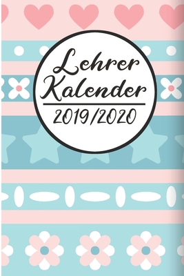 Lehrer Kalender 2019 / 2020: Lehrerkalender 2019 2020 - Lehrerplaner A5, Lehrernotizen & Lehrernotizbuch für den Schulanfang