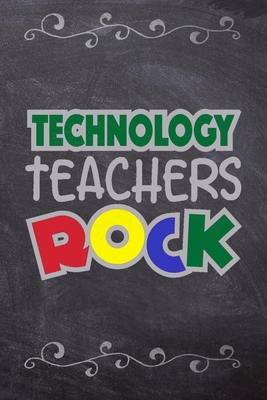 Technology Teachers Rock: School Book For Students and Teachers: Compact 6x9 Size For Back To School Writing And Drawing