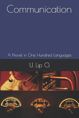 Communication: A Novel in One Hundred Languages