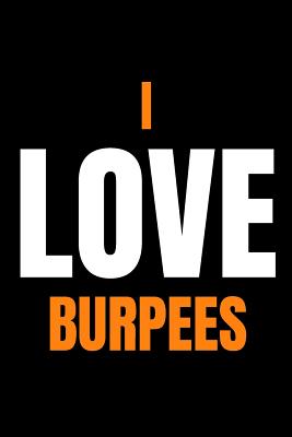 Personal Trainer Notebook I Love Burpees