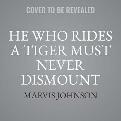 He Who Rides a Tiger Must Never Dismount: A Survival Guide for the Mind, Heart & Zombie Apocalypse