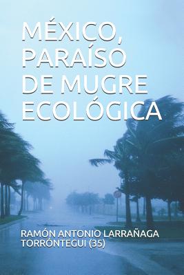 México, Paraíso de Mugre Ecológica