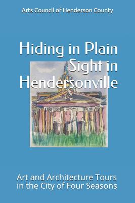 Hiding In Plain Sight in Hendersonville: Art and Architecture Tours in the City of Four Seasons
