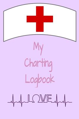 My Charting Logbook: Home Health Nurses record your charting here