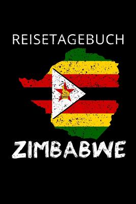 Reisetagebuch Zimbabwe: Reisetagebuch Simbabwe - zum Eintragen der Erlebnisse und Erinnerungen - 120 Seiten, Punkteraster - Geschenkidee für A