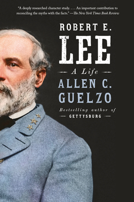 Robert E. Lee: A Life