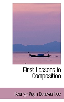 First Lessons in Composition