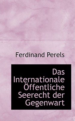 Das Internationale Ffentliche Seerecht Der Gegenwart