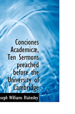 Conciones Academicæ, Ten Sermons preached before the University of Cambridge
