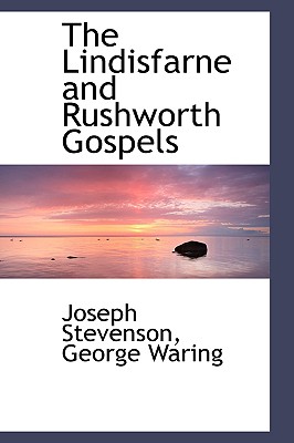 The Lindisfarne and Rushworth Gospels