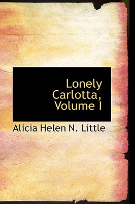 Lonely Carlotta, Volume I