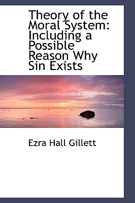 Theory of the Moral System: Including a Possible Reason Why Sin Exists
