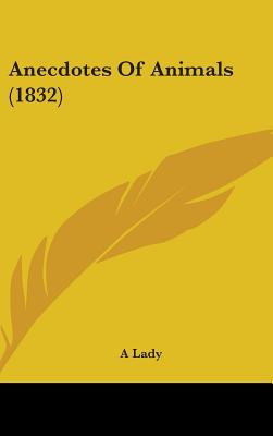 Anecdotes Of Animals (1832)