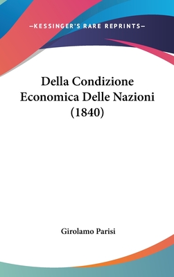 Della Condizione Economica Delle Nazioni (1840)