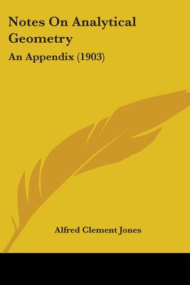Notes On Analytical Geometry: An Appendix (1903)