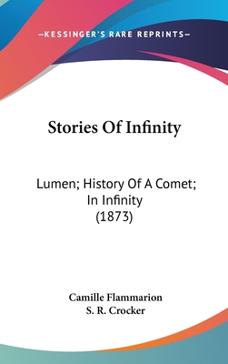 Stories Of Infinity: Lumen; History Of A Comet; In Infinity (1873)