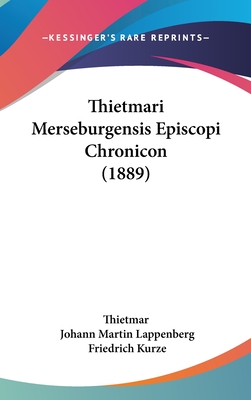 Thietmari Merseburgensis Episcopi Chronicon (1889)