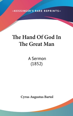 The Hand of God in the Great Man: A Sermon (1852)