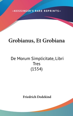 Grobianus, Et Grobiana: de Morum Simplicitate, Libri Tres (1554)