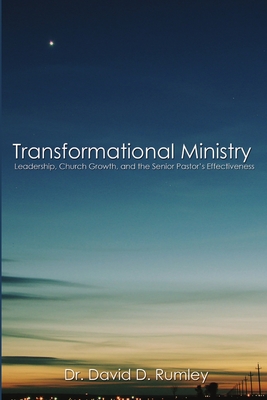 Transformational Leadership: The Senior Pastor's Impact on Church Effectiveness