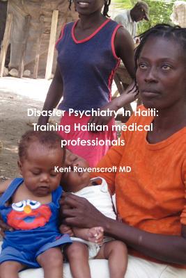 Disaster Psychiatry in Haiti: training Haitian medical professionals