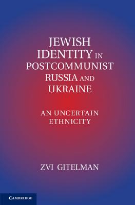 Jewish Identity in Postcommunist Russia and Ukraine
