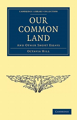 Our Common Land: And Other Short Essays