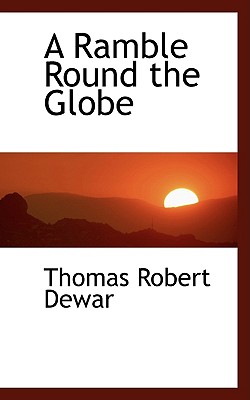 A Ramble Round the Globe