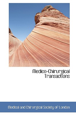 Medico-Chirurgical Transactions