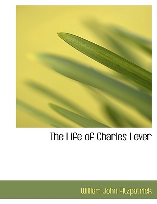 The Life of Charles Lever
