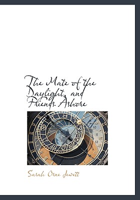 The Mate of the Daylight, and Friends Ashore
