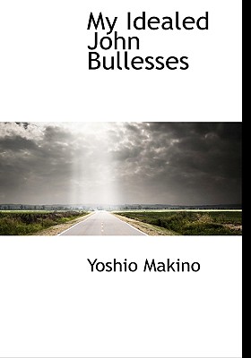 My Idealed John Bullesses