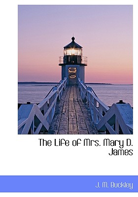 The Life of Mrs. Mary D. James (Large Print Edition)