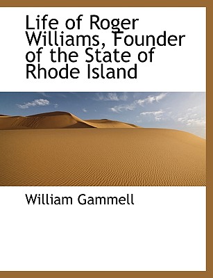 Life of Roger Williams, Founder of the State of Rhode Island (Large Print Edition)