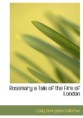 Rosemary a Tale of the Fire of London