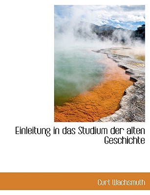 Einleitung in Das Studium Der Alten Geschichte