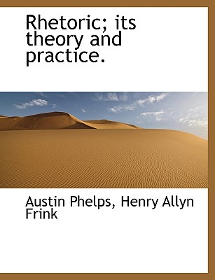 Rhetoric; Its Theory and Practice. (Large Print Edition)